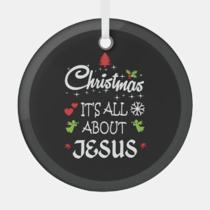 Ornement En Verre Christian Christmas - It's All About Jesus T-Shirt