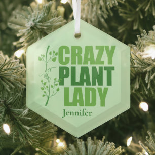 Ornement En Verre Crazy Plant Lady Cute Personalized Gardener