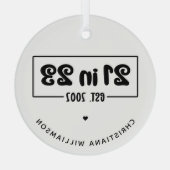 Ornement En Verre Custom 21st Birthday Cadeau 21 en 23 Est 2002 (Verso)
