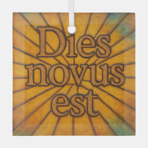 Ornement En Verre Dies Novus Est C'est un nouveau jour "verre tendu"