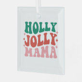 Ornement En Verre Holly Jolly Mama - Fun Holiday Design (Avant gauche)