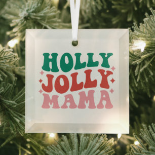 Ornement En Verre Holly Jolly Mama - Fun Holiday Design