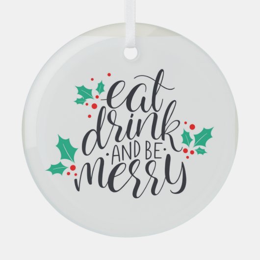 Ornement En Verre Mangez un verre et soyez joyeux Design (Recto)