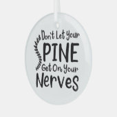 Ornement En Verre Ne laissez pas votre colonne vertébrale monter sur (Avant gauche)