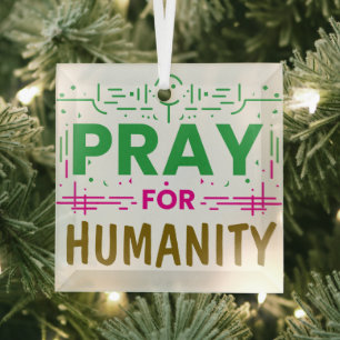 Ornement En Verre Priez pour : Honorer l'Humanité