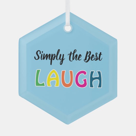 Ornement En Verre Simplement le meilleur rire (Recto)