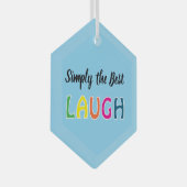 Ornement En Verre Simplement le meilleur rire (Avant droite)