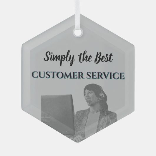 Ornement En Verre Simplement le meilleur service client (Recto)