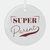 Ornement En Verre Super parent (Recto)