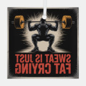 Ornement En Verre Sweat Is Just Fat Crying (Verso)