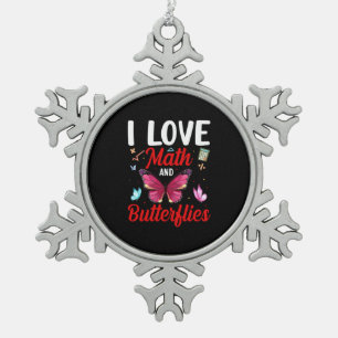 Ornement Flocon De Neige Cadeau Papillon   J'Aime Les Maths Et Les Papillon