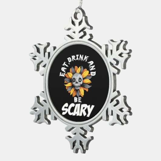 Ornement Flocon De Neige Eat Drink And Be Scared Funny Trendy (Vue impression)