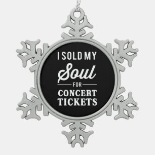 Ornement Flocon De Neige J'ai vendu mon âme pour des billets de concert