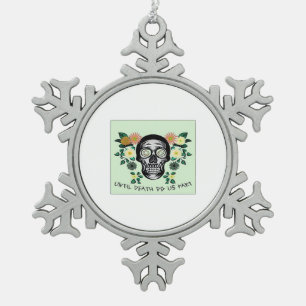 Ornement Flocon De Neige Jusqu'À La Mort Nous Part, Crâne Avec Fleurs Class