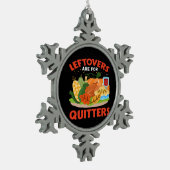 Ornement Flocon De Neige Les Restes Sont Pour Les Quitters Style Aesthétiqu (Gauche)