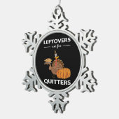 Ornement Flocon De Neige Les Restes Sont Pour Les Quitters V (Vue impression)