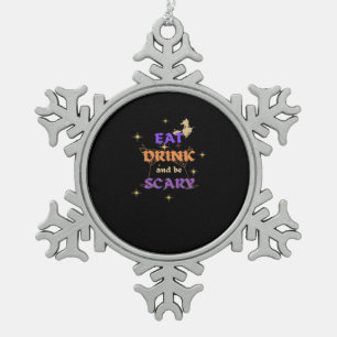 Ornement Flocon De Neige Manger, boire et être effrayant Halloween design a