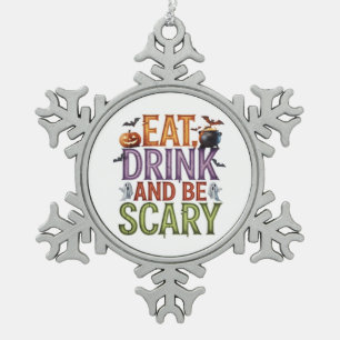 Ornement Flocon De Neige Mangez Un Verre Et Soyez Effrayant Halloween Party
