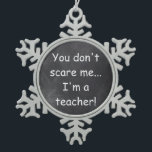 Ornement Flocon De Neige Ne craignez pas enseignant Chalkboard Design Idée<br><div class="desc">Ne craignez pas enseignant Chalkboard Design enseignant Idée cadeau de l'enseignant Arbre de Noël Ornement</div>
