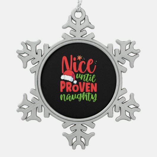 Ornement Flocon De Neige Nice Until Proven Naughty Christmas (Devant)