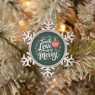 Ornement Flocon De Neige Noël Enseigner L'Amour Et Soyez Joyeux Noël Enseig