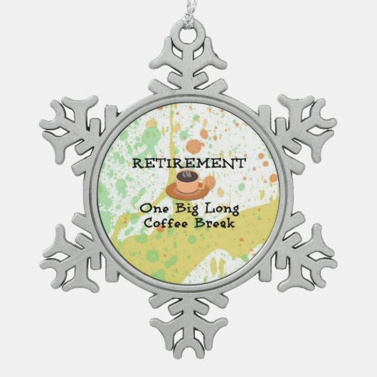 Ornement Flocon De Neige Retraite: Une grosse pause café (Devant)