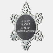 Ornement Flocon De Neige Teacher Miracle Worker Chalkboard Design Idée cade (Vue impression)