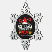 Ornement Flocon De Neige Très Probable D'Appeler Père Noël Bruh Drôle Noël (Vue impression)