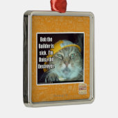 Ornement Métallique Bob le constructeur est malade (Droite)