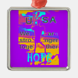 Ornement Métallique Create Your USA Hope We Are Stronger Together