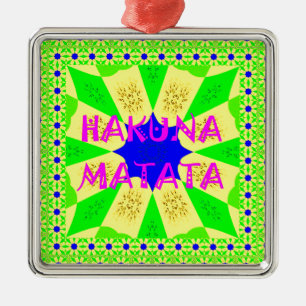 Ornement Métallique Dernier Hakuna Matata magnifique design Extraordin