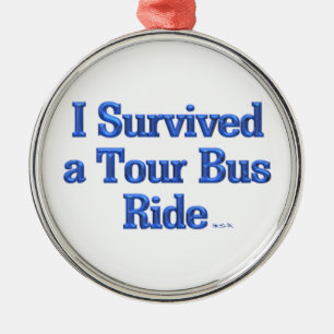 Ornement Métallique J'ai survécu à une médaille du Tour Bus Ride