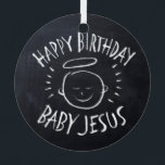 Ornement Métallique Joyeux anniversaire Baby Jesus Chalkboard Noël<br><div class="desc">Parfois, c'est bien de se rappeler pour quoi est célébré le Noël "CHRIST". Partagez l'esprit de votre foi avec les autres. Trouvez ce design charmant sur d'autres produits - il suffit de jeter un coup d'oeil à notre magasin. Il y a une version craie noire pour seulement le blanc -...</div>