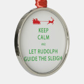 Ornement Métallique Keep Calm Let Rudolph Guide Sleigh (Droite)