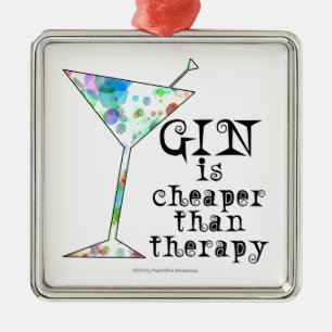 Ornement Métallique Le gin est moins cher que la thérapie `