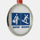 Ornement Métallique Le Travail Est Important, Le Snowboard Est Importa (Droite)