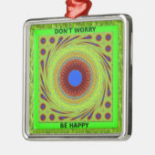 Ornement Métallique Ne vous inquiétez pas d'être heureux d'impression  (Gauche)