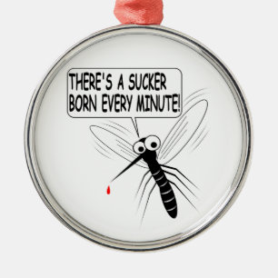 Ornement Métallique There's A Sucker Born Every Minute