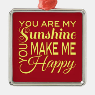 Ornement Métallique Tu es mon soleil, tu me rendras heureux