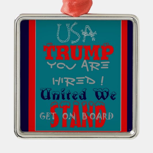 Ornement Métallique USA Trump Vous Êtes Embauché ! Impression d'art de (Devant)