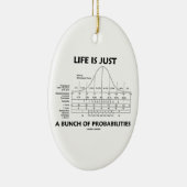 Ornement Ovale En Céramique La vie est juste un groupe de probabilités (Droite)