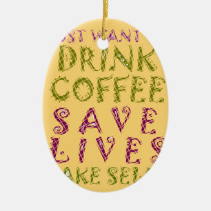 Ornement Ovale En Céramique Vintage Drink coffee Save Lives and Take Selfies