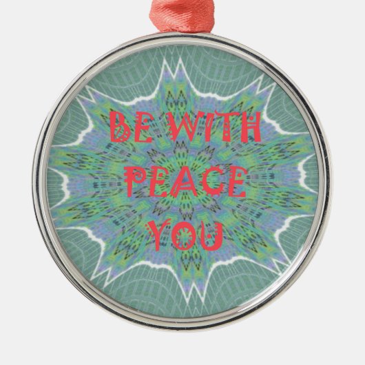 Ornement Rond Argenté Peace Be With You Inspirational Graphic Art Text (Devant)