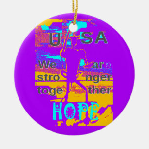 Ornement Rond En Céramique Create Your USA Hope We Are Stronger Together