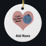 Ornement Rond En Céramique Drôle Je T'Aime Berry Beaucoup mignon Kawaii Blueb<br><div class="desc">Je t'aime beaucoup ! Canon de baies amusant et mignon bleuet kawaii.</div>