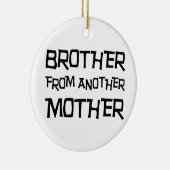 Ornement Rond En Céramique Frère D'Une Autre Mère (Droite)