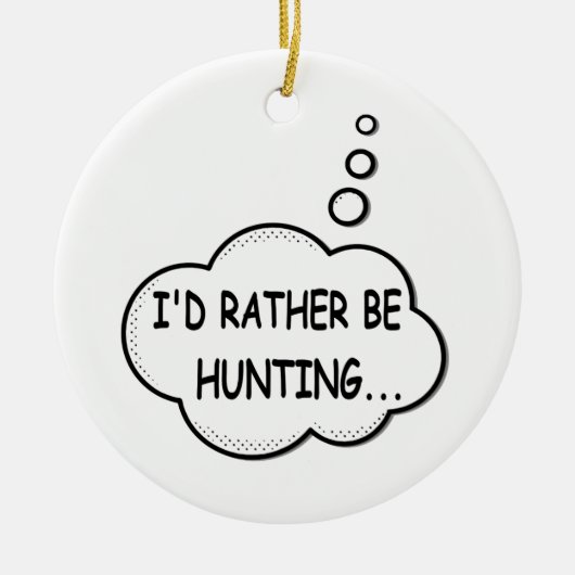 Ornement Rond En Céramique Je préfère chasser (Devant)