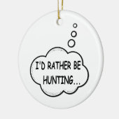 Ornement Rond En Céramique Je préfère chasser (Gauche)