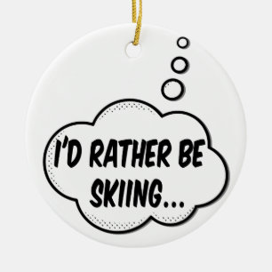 Ornement Rond En Céramique Je préférerais skier