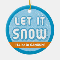 LAISSEZ NEIGE, je serai à Cancun ! Texte personnal
